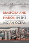 Image for Diaspora and Nation in the Indian Ocean