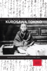 Image for The Chaos and Cosmos of Kurosawa Tokiko : One Woman’s Transit from Tokugawa to Meiji Japan