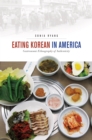 Image for Eating Korean in America : Gastronomic Ethnography of Authenticity
