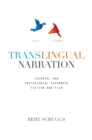 Image for Translingual Narration : Colonial and Postcolonial Taiwanese Fiction and Film