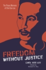 Image for Freedom without Justice: The Prison Memoirs of Chol Soo Lee