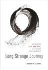 Image for Long strange journey  : on modern Zen, Zen art, and other predicaments
