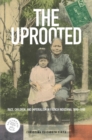 Image for Uprooted: Race, Children, and Imperialism in French Indochina, 1890-1980