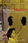 Image for The Value of Hawai‘i : Knowing the Past, Shaping the Future