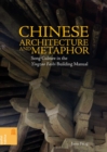 Image for Chinese Architecture and Metaphor : Song Culture in the Yingzao Fashi Building Manual