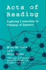Image for Acts of Reading : Exploring Connections in Pedagogy of Japanese