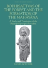 Image for Bodhisattvas of the Forest and the Formation of the Mahayana : A Study and Translation of the Rastrapalapariprccha-sutra