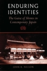 Image for Enduring Identities : The Guise of Shinto in Contemporary Japan