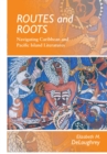 Image for Routes and Roots : Navigating Caribbean and Pacific Island Literatures