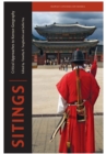 Image for Sitings : Critical Approaches to Korean Geography