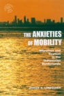 Image for The Anxieties of Mobility