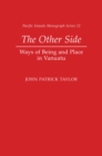 Image for The Other Side : Ways of Being and Place in Vanuatu