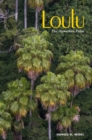 Image for Loulu : The Hawaiian Palm