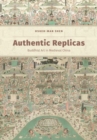 Image for Authentic Replicas : Buddhist Art in Medieval China