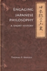 Image for Engaging Japanese philosophy  : a short history