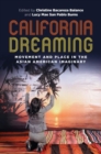 Image for California dreaming  : movement and place in the Asian American imaginary