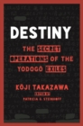 Image for Destiny  : the secret operations of the Yodog exiles