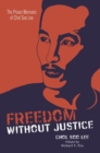 Image for Freedom without justice  : the prison memoirs of Chol Soo Lee