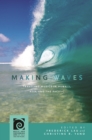 Image for Making Waves : Traveling Musics in Hawai‘i, Asia, and the Pacific