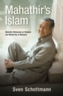 Image for Mahathir’s Islam : Mahathir Mohamad on Religion and Modernity in Malaysia