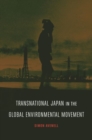 Image for Transnational Japan in the Global Environmental Movement