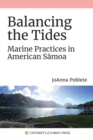 Image for Balancing the Tides : Marine Practices in American Samoa