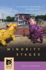 Image for Minority Stages : Sino-Indonesian Performance and Public Display