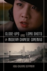 Image for Close-ups and long shots in modern Chinese cinemas