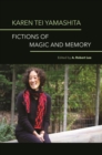 Image for Karen Tei Yamashita : Fictions of Magic and Memory