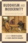 Image for Buddhism and Modernity : Sources from Nineteenth-Century Japan