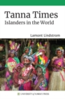 Image for Tanna times  : islanders in the world