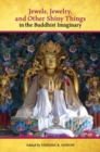 Image for Jewels, jewelry, and other shiny things in the Buddhist imaginary