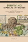 Image for Surviving Imperial Intrigues : Korea’s Struggle for Neutrality amid Empires, 1882–1907