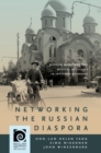 Image for Networking the Russian Diaspora : Russian Musicians and Musical Activities in Interwar Shanghai