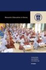 Image for Monastic education in Korea  : teaching monks about Buddhism in the modern age