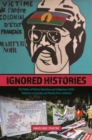 Image for Ignored histories  : the politics of history education and indigenous-settler relations in Australia and Kanaky/New Caledonia