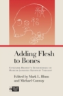 Image for Adding flesh to bones  : Kiyozawa Manshi&#39;s Seishinshugi in modern Japanese Buddhist thought