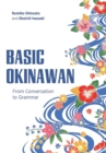 Image for Basic Okinawan : From Conversation to Grammar