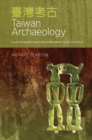 Image for Taiwan Archaeology : Local Development and Cultural Boundaries in the China Seas
