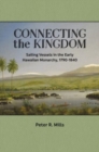 Image for Connecting the kingdom  : sailing vessels in the early Hawaiian monarchy, 1790-1840