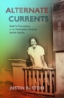 Image for Alternate Currents : Reiki’s Circulation in the Twentieth-Century North Pacific