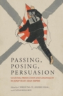 Image for Passing, Posing, Persuasion