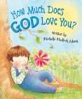 Image for How Much Does God Love You?