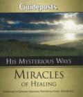 Image for His Mysterious Ways : Miracles of Healing