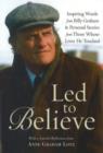 Image for LED to Believe by Billy Graham