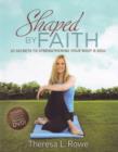 Image for Shaped by Faith : 10 Secrets to Strengthening Your Body and Soul