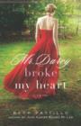 Image for Mr Darcy Broke My Heart