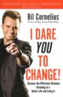 Image for I Dare You to Change!