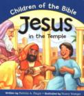 Image for Jesus in the Temple : Children of the Bible