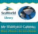 Image for My Seaworld Carryall : Whale, Penguin, Sea Lion, Dolphin